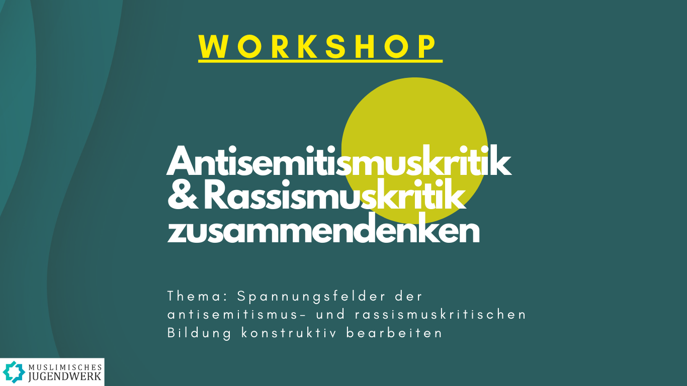 Workshop: Spannungsfelder der antisemitismus- und rassismuskritischen Bildung konstruktiv bearbeiten